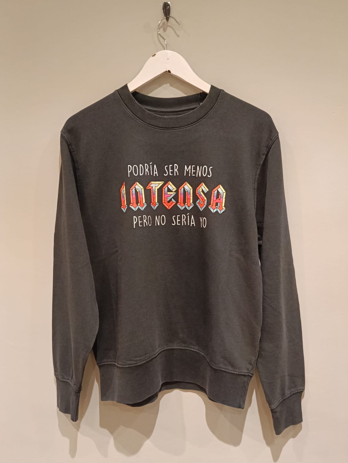 Sudadera Podría ser menos intensa